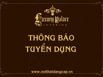 LUXURY PALACE TUYỂN DỤNG NHÂN VIÊN KINH DOANH VÀ THỰC TẬP SINH